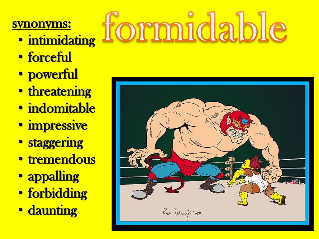 What does formidable mean deals